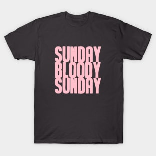 Sunday Bloody Sunday, pink T-Shirt